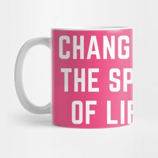 Change is the spice of life- an old saying design Mug